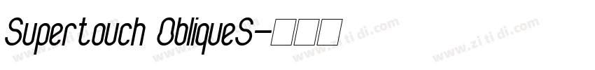 Supertouch ObliqueS字体转换